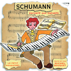 Mozart, Schumann: La Vie De Schumann Racontée Aux Enfants: L'Enfance De Schumann (Album Version)