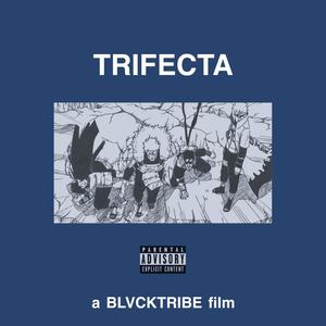 Trifecta (feat. Blvcktribe & Yikes Lee) [Explicit]