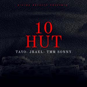 10 Hut (feat. Jrael & TMM Sonny) [Explicit]