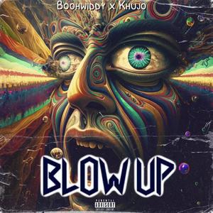 BLOW UP (feat. Khujo) [Explicit]