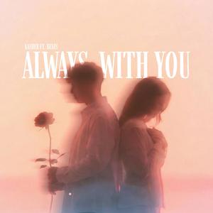 Always With U (feat. Kasher & Benis)