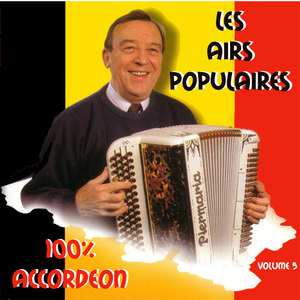 Les airs populaires - 100% accordéon (volume 5)