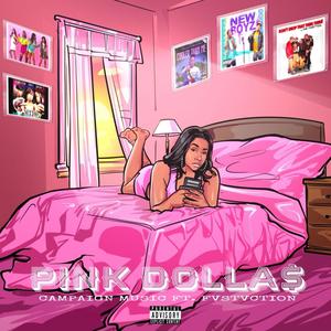 Pink Dolla$ (feat. Fvstvction) (Explicit)