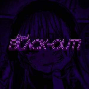 BLACK-OUT! (Explicit)