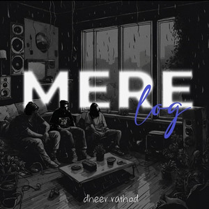 Mere Log (Explicit)