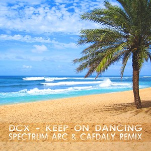 Keep on Dancing (Spectrum Arc & Cafdaly Remix)