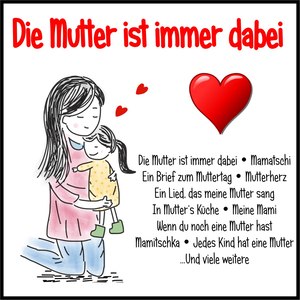 Die Mutter ist immer dabei