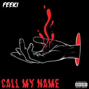 Call My Name (Explicit)