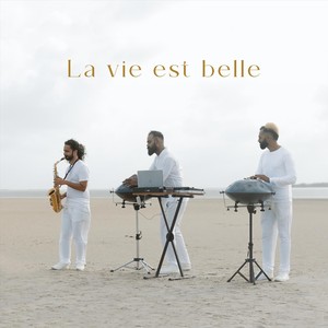 La vie est belle