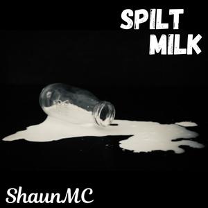 Spilt Milk (Explicit)