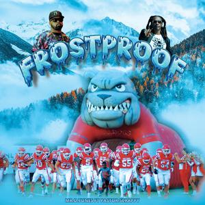 Frostproof (feat. Pastor Scrappy)