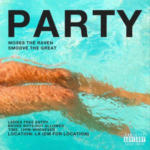 Party (feat. Moses the Raven) (Explicit)