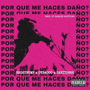 ¿xq me haces daño? (feat. Ghostbump & Gabito666)