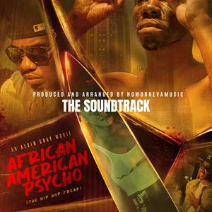 African American Psycho (Original Motion Picture Soundtrack) [Explicit]