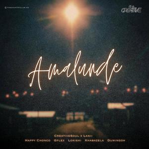 Amalunde (feat. Lanii, GFlex, Happy Chonco, Dumingoh, Khabazela & Lokishi)