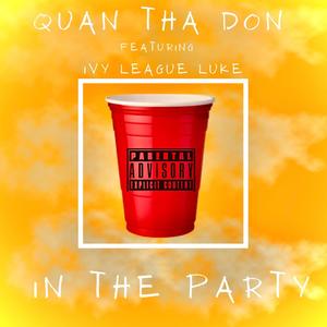 In The Party(feat. Ivy League Luke) (Explicit)
