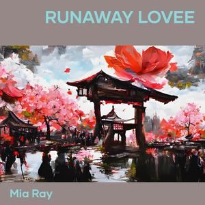 RUNAWAY LOVEE