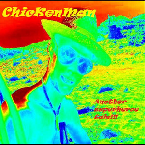 Chickenman (Explicit)