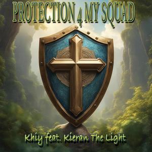 Protection 4 My Squad (feat. Kieran The Light)