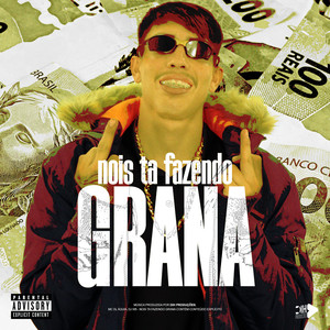 NOIS TA FAZENDO GRANA (Explicit)