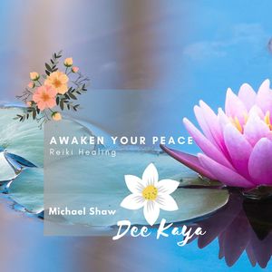 Awaken Your Peace - Reiki Healing