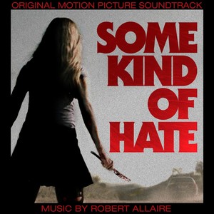 Some Kind of Hate (Original Motion Picture Soundtrack)