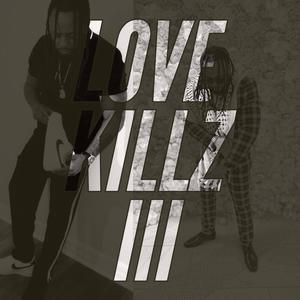LOVE KILLZ III (Explicit)