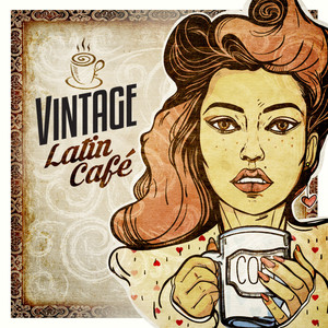 Vintage Latin Café: Lounge & Beat Latino