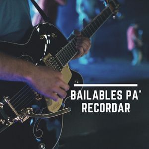 Bailables Pa' Recordar