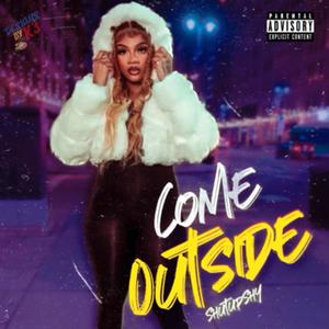 Come Outside (Explicit)