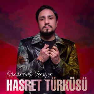 Hasret Türküsü (Karantina Versiyon) (Explicit)