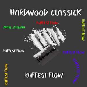 Ruffest Flow (Explicit)