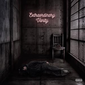 extraordinary vanity (Explicit)