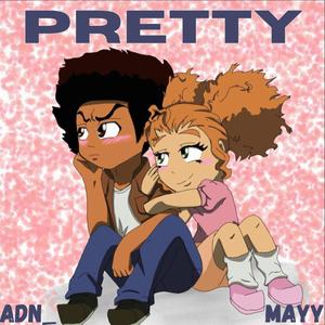 Pretty (feat. ADN_) (Explicit)