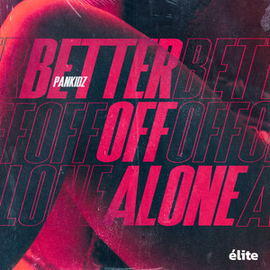 Better Off Alone