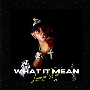 What It Mean (Explicit)