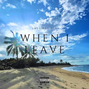 when I leave (Explicit)
