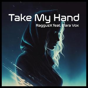 Take My Hand (feat. Elara Vox)