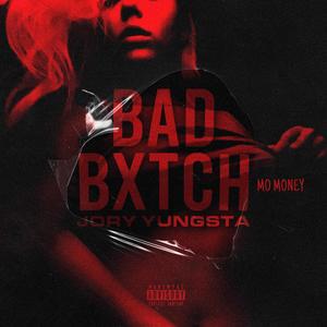 Bad Bxtch Mo Money (Explicit)