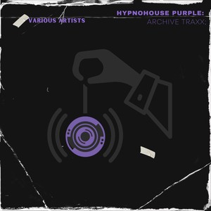 Hypnouse Purple Archive Tracks (Explicit)