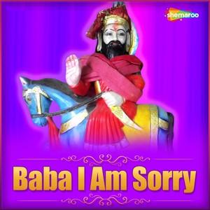 Baba I Am Sorry