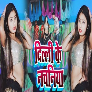 Dilli Ke Nachaniya