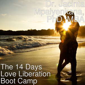 The 14 Days Love Liberation Boot Camp