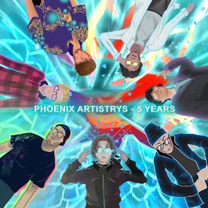 Phoenix Artistrys - 5 Years