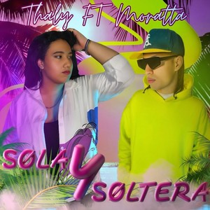 Sola y soltera (feat. Moratta)