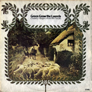 Green Grow the Laurels - Country Singers from the South