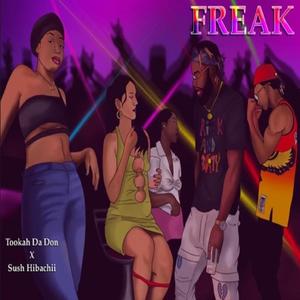 Freak (feat. Yung Sush-Hibachi) [Explicit]