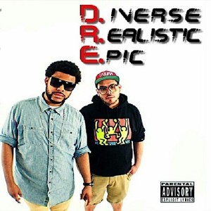 Diverse Realistic Epic (D.R.E) [Explicit]