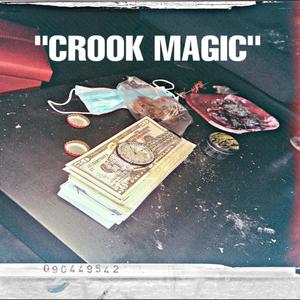 CROOK MAGIC(feat. Swiish Bukkz) (Explicit)
