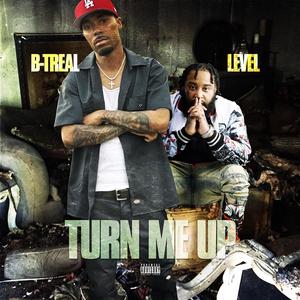 Turn Me Up (feat. Level) (Explicit)